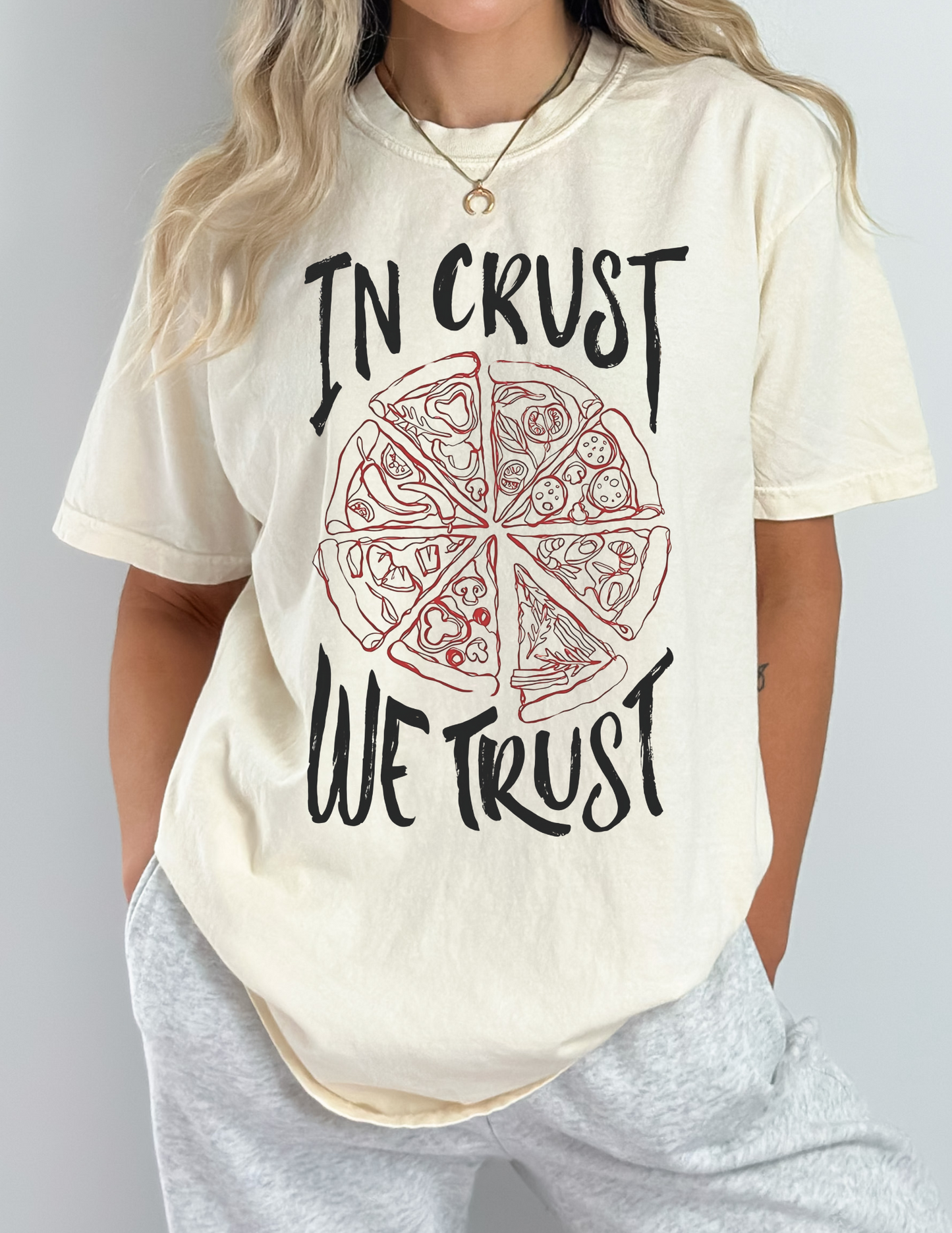 In Crust We Trust Shirt