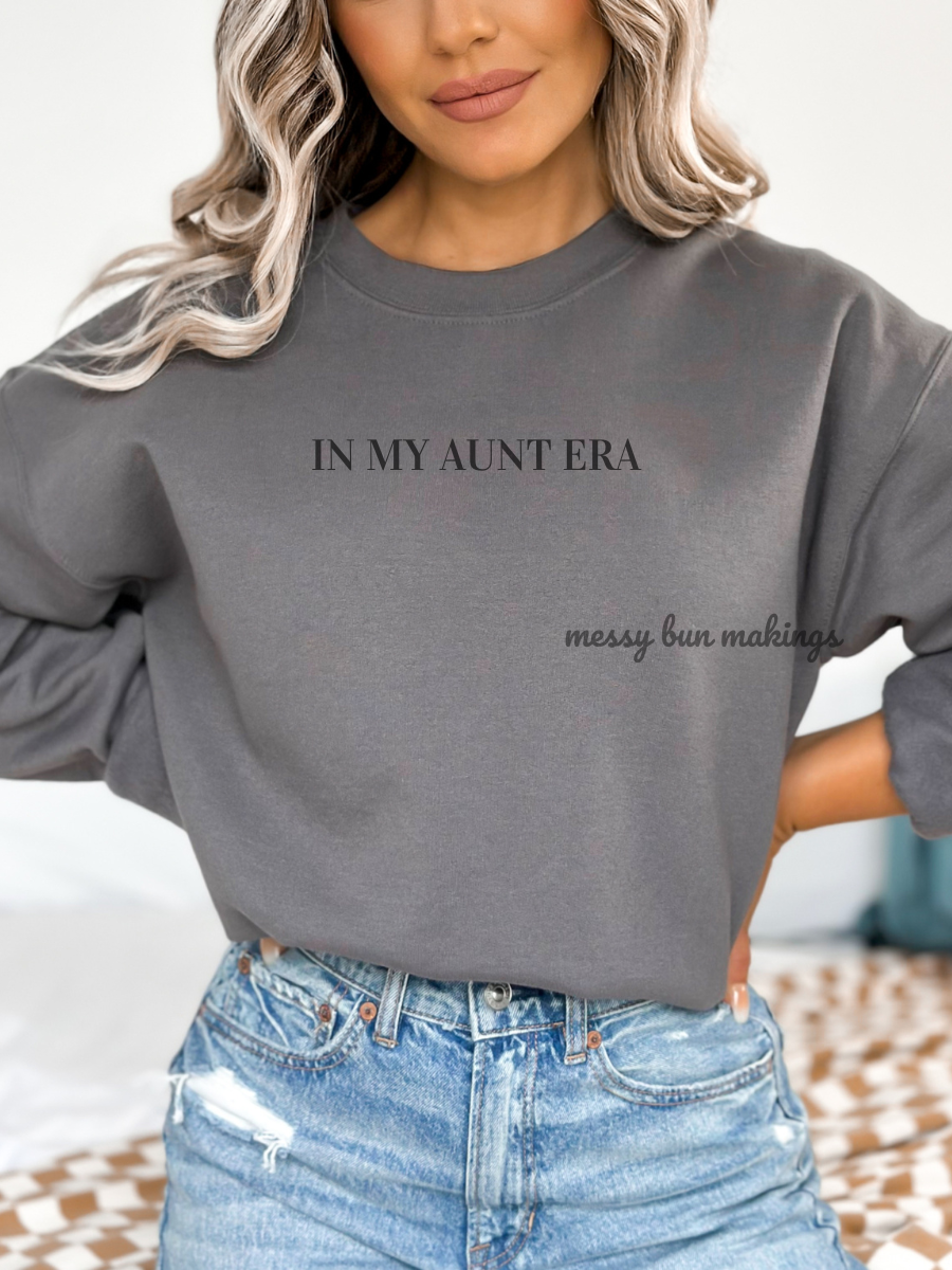 In My Aunt Era Sweatshirt