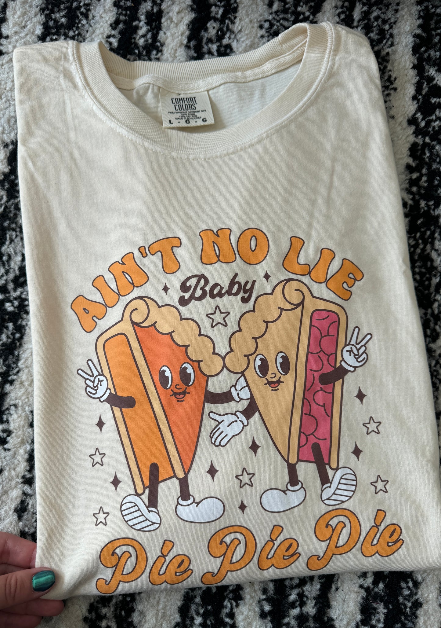 Ain't No Lie Baby Pie Pie Pie Shirt