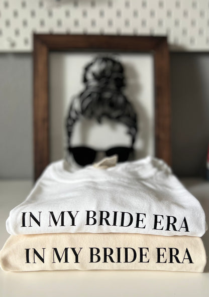 In My Bride Era Shirt