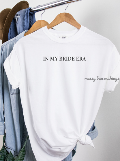 In My Bride Era Shirt